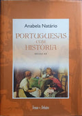 PORTUGUESAS COM HISTÃ“RIA: SÃ‰CULO XX. [TEMAS E DEBATES]