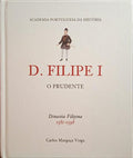 D. FILIPE I, O PRUDENTE 1581-1598.