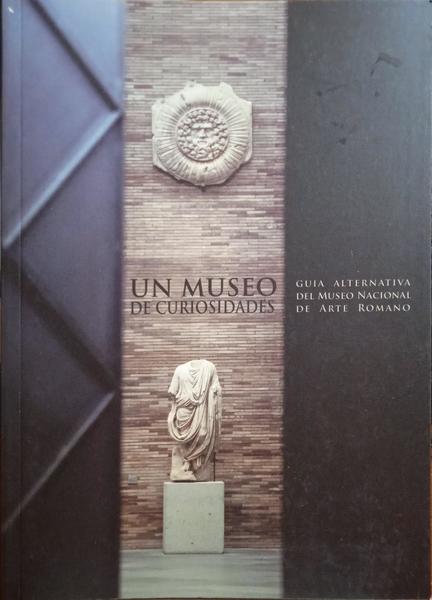 UN MUSEO DE CURIOSIDADES.