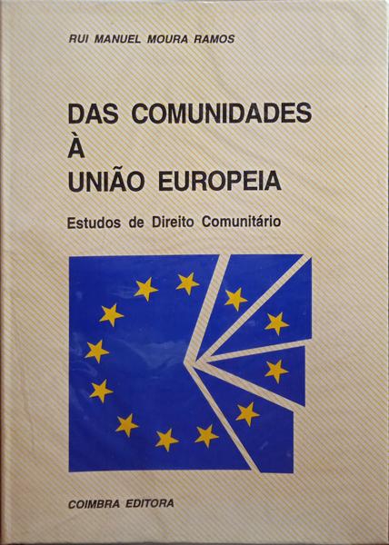 DAS COMUNIDADES À UNIÃO EUROPEIA.
