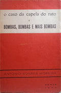 O CASO DA CAPELA DO RATO E BOMBAS, BOMBAS E MAIS BOMBAS.