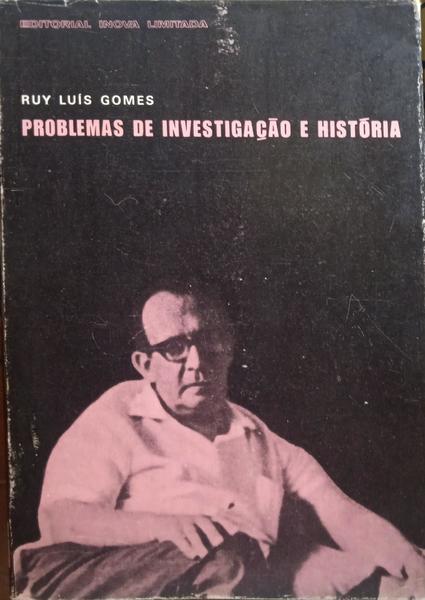 PROBLEMAS DE INVESTIGAÇÃO E HISTÓRIA. [DEDICATÓRIA DO AUTOR]