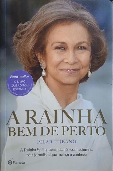 A RAINHA BEM DE PERTO.