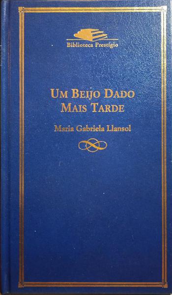 UM BEIJO DADO MAIS TARDE.