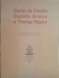 CARTAS DE CAMILLO CASTELLO BRANCO A THOMAZ RIBEIRO.