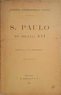 SÃO PAULO NO SECULO XVI. HISTORIA DA VILLA PIRATININGANA.