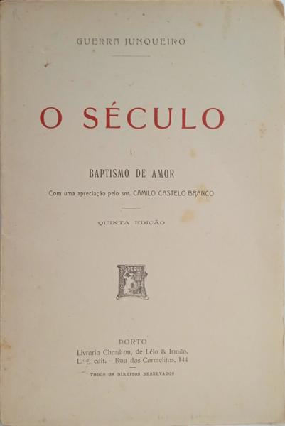 O SÉCULO I - BAPTISMO DE AMOR.