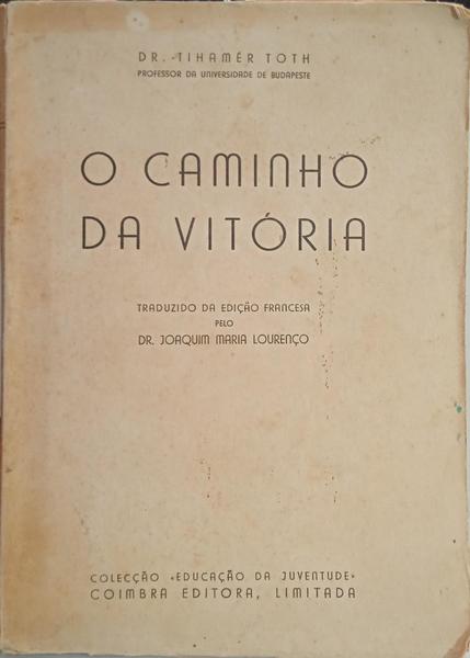 O CAMINHO DA VITÓRIA.