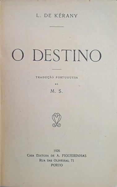 O DESTINO.