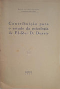 CONTRIBUÏÇÃO PARA O ESTUDO DA PSICOLOGIA DE EL-REI D. DUARTE.