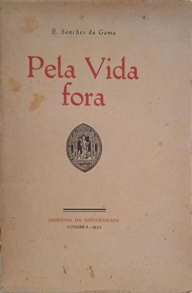 PELA VIDA FORA. [DED. AUTOR]