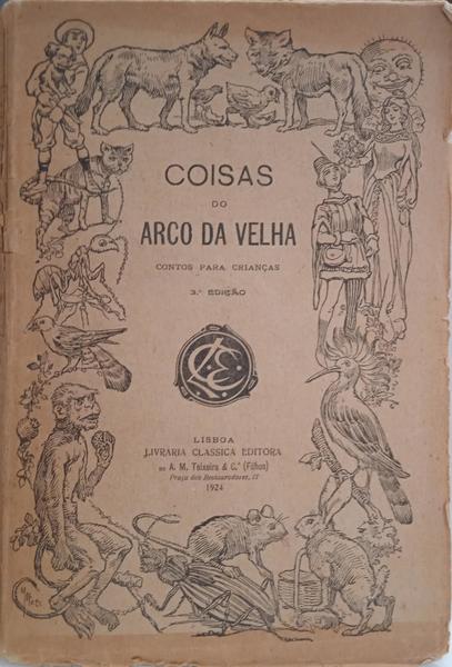 COISAS DO ARCO DA VELHA. [3.ª EDIÇÃO]