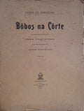 BÔBOS NA CÔRTE. [1.º MILHAR]