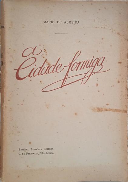 A CIDADE-FORMIGA. [DED. AUTOR]