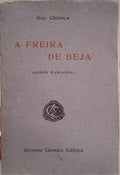 A FREIRA DE BEJA (SOROR MARIANNA). [2.ª EDIÇÃO]