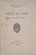EUGÉNIO DE CASTRO. TRAÇOS BIOGRÁFICOS E LITERÁRIOS. [DED. AUTOR]