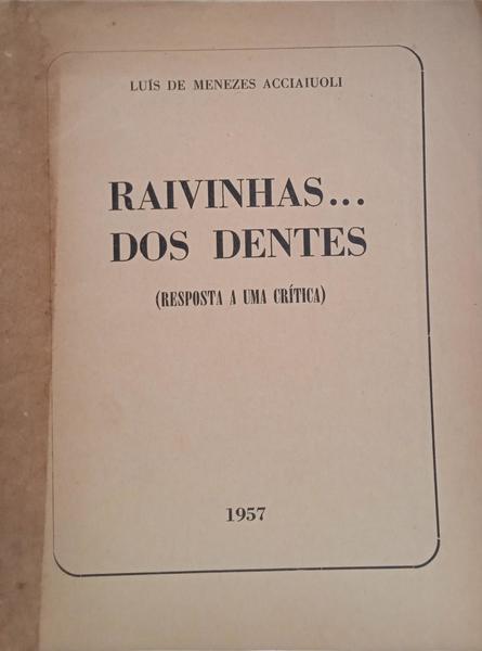 RAIVINHAS... DOS DENTES (RESPOSTA A UMA CRÍTICA).