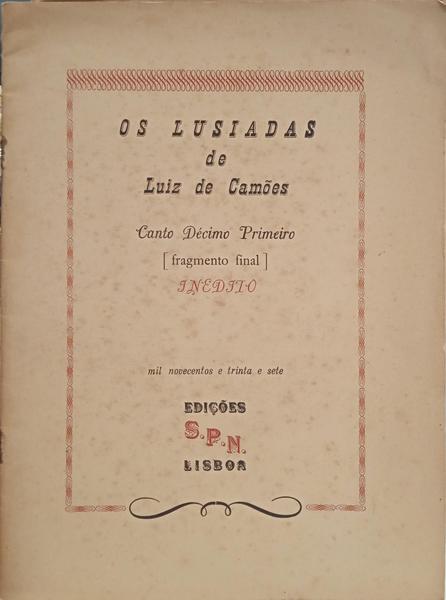 OS LUSIADAS. CANTO DÉCIMO PRIMEIRO [FRAGMENTO FINAL], INÉDITO.