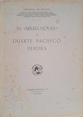 AS «ARMAS-NOVAS» DE DUARTE PACHECO PEREIRA. [DED. AUTOR]