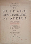 LEGENDA DOLOROSA DO SOLDADO DESCONHECIDO DE ÁFRICA. [DED. AUTOR]