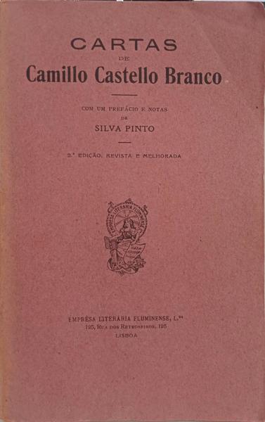 CARTAS DE CAMILLO CASTELLO BRANCO. [2.ª ED., DED. DOS EDITORES]