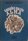 DAQUÉM E DALÉM, ALMA. [DED. AUTOR]