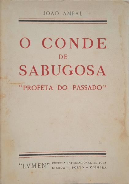 O CONDE DE SABUGOSA, «PROFETA DO PASSADO».