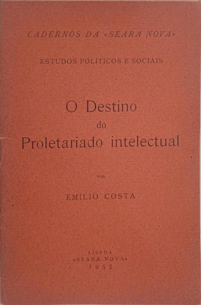 O DESTINO DO PROLETARIADO INTELECTUAL.