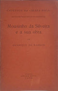 MOUSINHO DA SILVEIRA E A SUA OBRA.