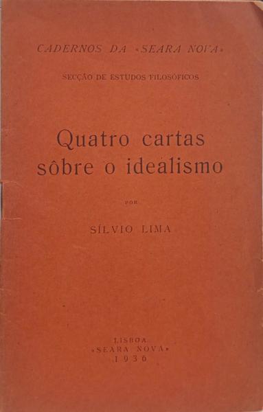 QUATRO CARTAS SÔBRE O IDEALISMO.