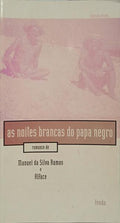 AS NOITES BRANCA DO PAPA NEGRO.