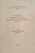 RESENHA HISTÓRICO-MILITAR DAS CAMPANHAS DE ÁFRICA (1961-1974). [4.º VOLUME]
