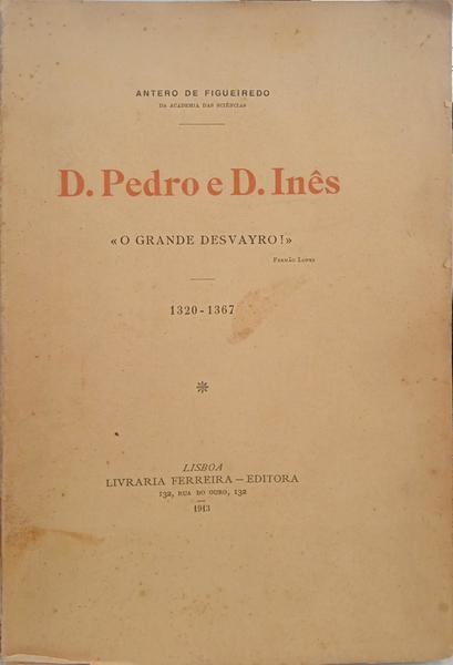 D. PEDRO E D. INÊS. [DED. AUTOR]