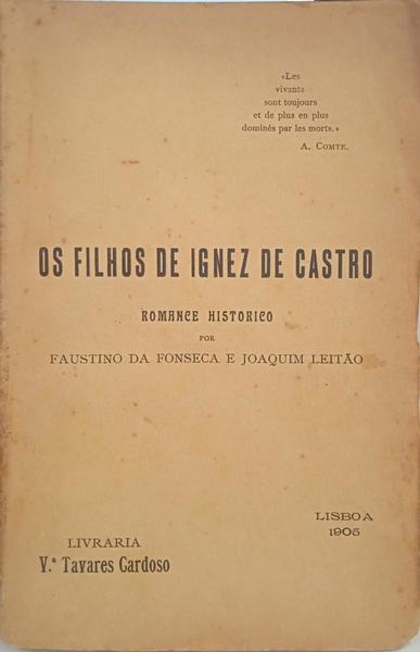 OS FILHOS DE IGNEZ DE CASTRO. [DED. AUTOR]