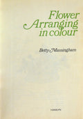 FLOWER ARRANGING IN COLOUR