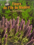 FLEURS DE L'ÎLE DE MADÉRE.