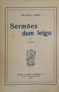 SERMÕES DUM LEIGO. [1.º MILHAR, DED. AUTOR]