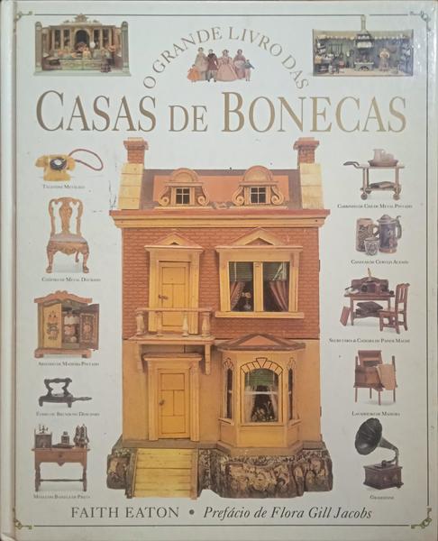 EATON. (Faith) O GRANDE LIVRO DAS CASAS DE BONECAS.