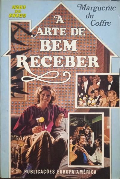 COFFRE. (Marguerite du) A ARTE DE BEM RECEBER.