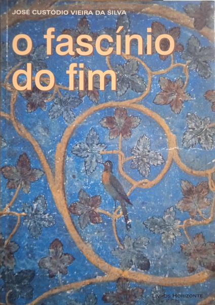 VIEIRA DA SILVA. (José Custódio) O FASCÍNIO DO FIM, VIAGENS PELO FINAL DA IDADE MÉDIA.