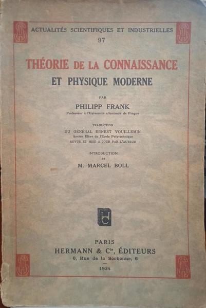 FRANK. (Philipp) THÉORIE DE LA CONNAISSANCE ET PHYSIQUE MODERNE.