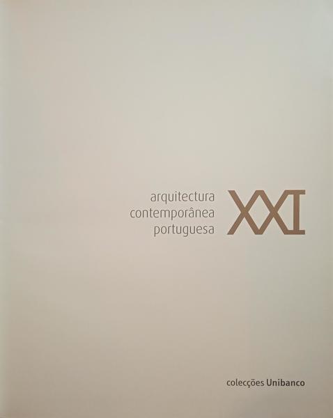 ARQUITECTURA CONTEMPORÂNEA PORTUGUESA XXI.