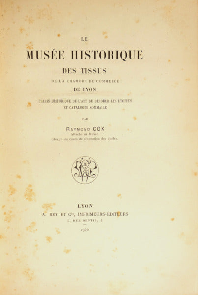 LE MUSÉE HISTORIQUE DES TISSUS DE LA CHAMBRE DE COMMERCE DE LYON.
