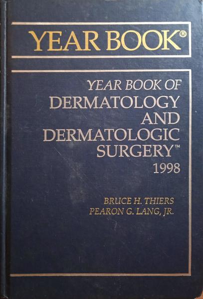 THE YEAR BOOK OF DERMATOLOGY AND DERMATOLOGIC SURGERY, 1998.