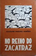 NO REINO DO ZACATRAZ. [DEDICATÓRIA]