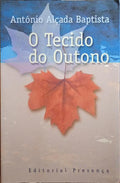 O TECIDO DO OUTONO. [4.ª EDIÇÃO]