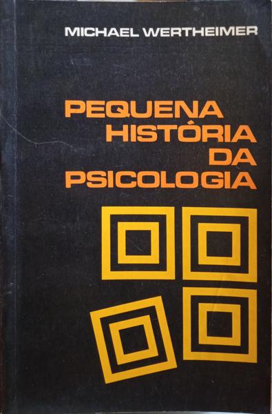 PEQUENA HISTÓRIA DA PSICOLOGIA.