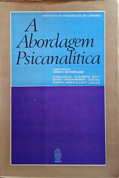 A ABORDAGEM PSICANALÍTICA.
