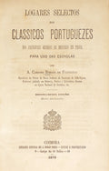 LOGARES SELECTOS DOS CLASSICOS PORTUGUEZES NOS PRINCIPAIS GENEROS DE DISCURSO EM PROSA. [16.ª EDIÇÃO]
