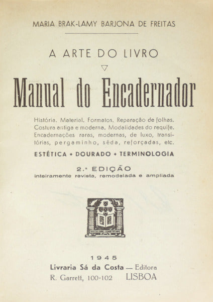 A ARTE DO LIVRO: MANUAL DO ENCADERNADOR. A ARTE DO LIVRO: MANUAL DO DOURADOR E DECORADOR DE LIVROS. [2 VOLS.]